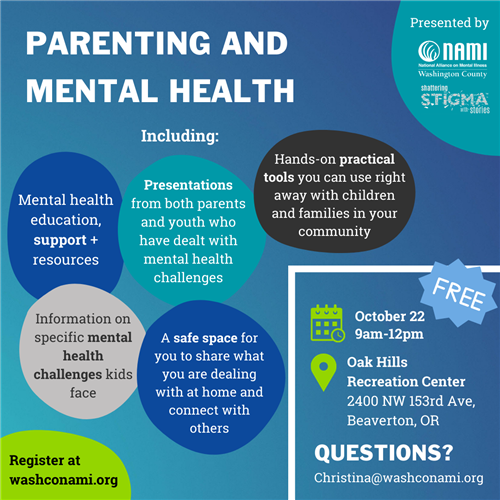 parenting and mental health flyer october 22 from 9am-12pm at oak hills rec center register at washconami.org